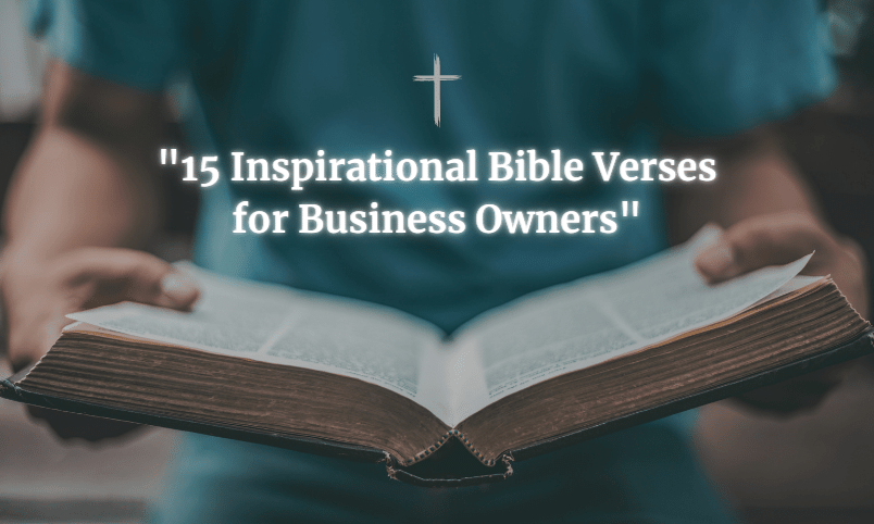 15 Inspirational Bible Verses for Business Owners
