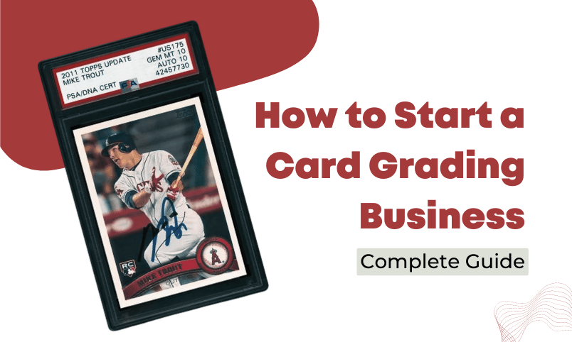 How to Start a Card Grading Business