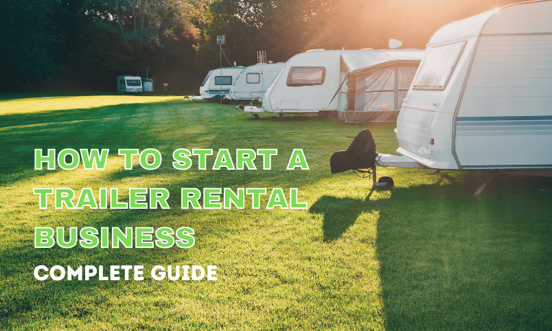 How to Start a Trailer Rental Business