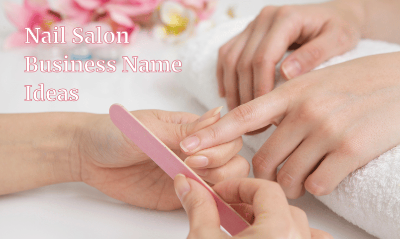 Nail Salon Business Name Ideas with slogans