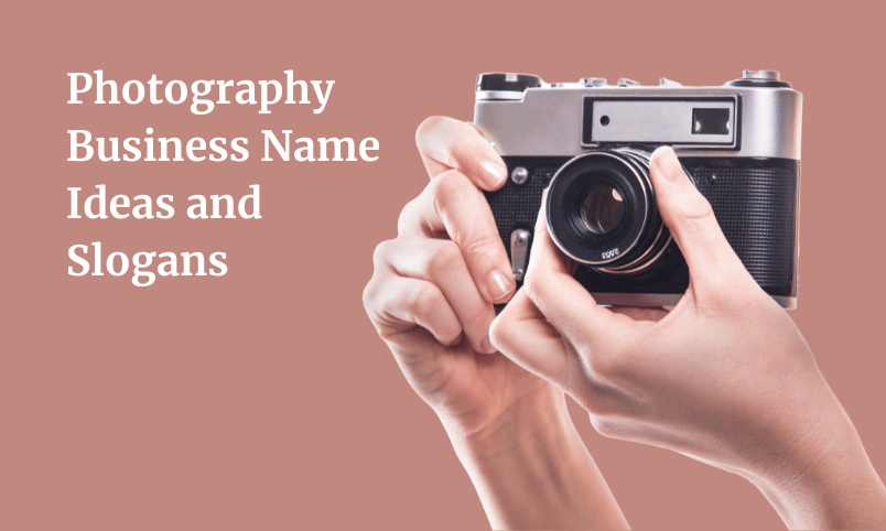 Photography Business Name Ideas and Slogans