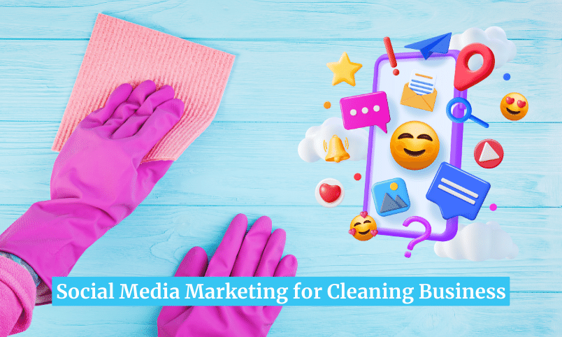 Social Media Marketing for Cleaning Business
