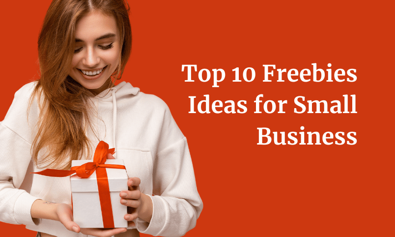 Top 10 Freebies Ideas for Small Business