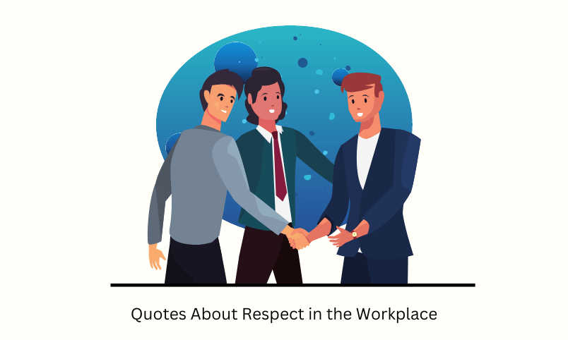 Quotes About Respect in the Workplace