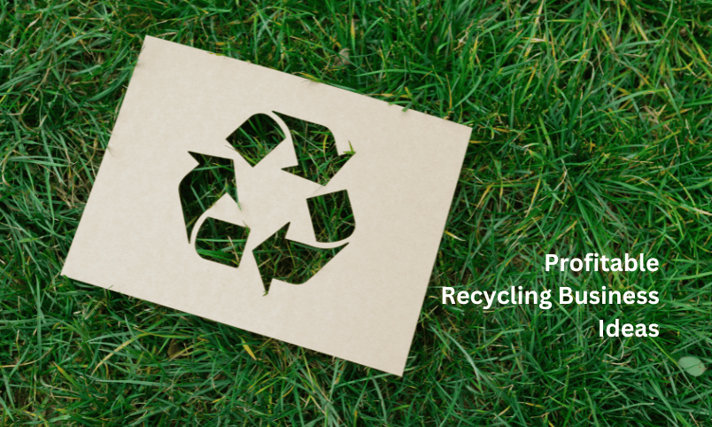 Profitable Recycling Business Ideas