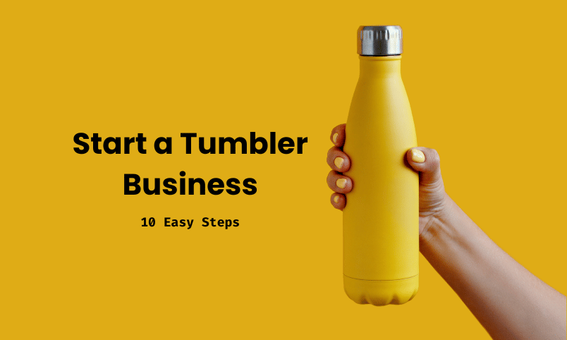 Start a Tumbler Business