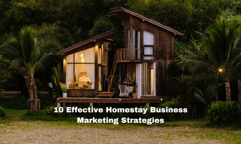 Homestay Business Marketing Strategies