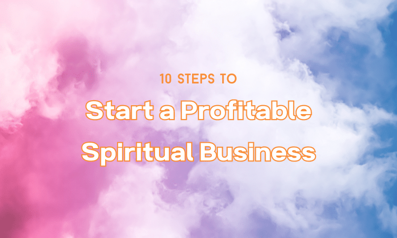 Start a Profitable Spiritual Business